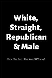 White, Straight, Republican & Male