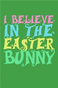I Believe In The Easter Bunny