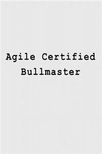Agile Certified Bullmaster