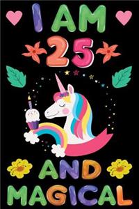 I am 25 And Magical