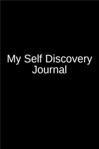 My Self Discovery Journal: A Creative Psychology Writing Journal for an Inmate and a Loved One in Jail or Prison