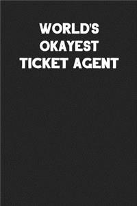 World's Okayest Ticket Agent