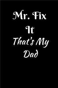 Mr Fix It Thats My Dad