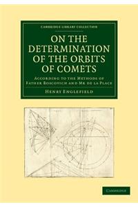 On the Determination of the Orbits of Comets