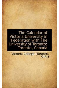 The Calendar of Victoria University in Federation with the University of Toronto