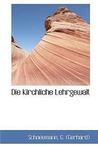 Die Kirchliche Lehrgewalt