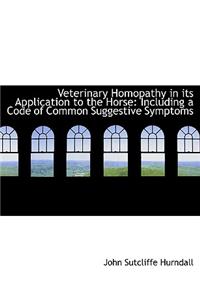 Veterinary Homopathy in Its Application to the Horse