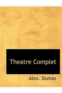 Theatre Complet