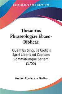 Thesaurus Phraseologiae Ebaeo-Biblicae