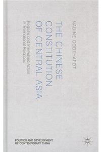 The Chinese Constitution of Central Asia