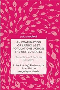 Examination of Latinx LGBT Populations Across the United States