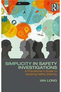 Simplicity in Safety Investigations