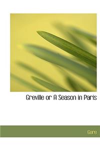Greville or a Season in Paris