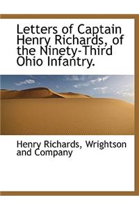 Letters of Captain Henry Richards, of the Ninety-Third Ohio Infantry.