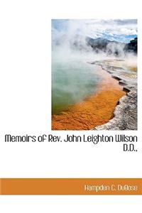 Memoirs of REV. John Leighton Wilson D.D.,