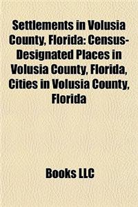 Settlements in Volusia County, Florida