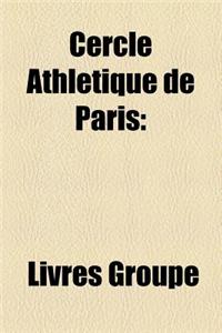 Cercle Athletique de Paris: Entraineur Du CA Paris, Joueur Du CA Paris, Stade Du CA Paris, Parc Des Princes, Lucien Laurent