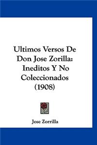 Ultimos Versos de Don Jose Zorilla