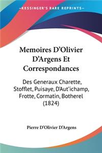 Memoires D'Olivier D'Argens Et Correspondances