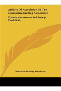 Articles of Association of the Manhattan Building Association
