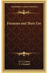Firearms and Their Use
