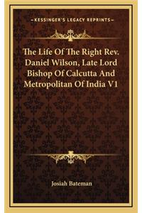 Life Of The Right Rev. Daniel Wilson, Late Lord Bishop Of Calcutta And Metropolitan Of India V1