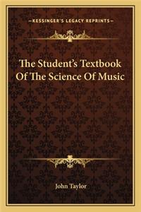 Student's Textbook of the Science of Music