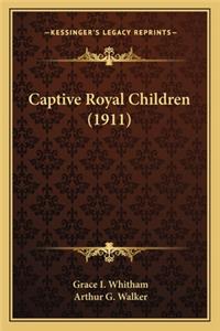 Captive Royal Children (1911)