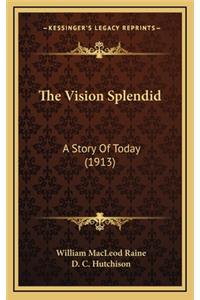 The Vision Splendid