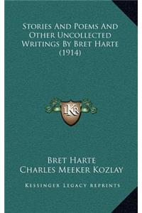 Stories and Poems and Other Uncollected Writings by Bret Harte (1914)