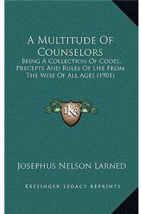 A Multitude of Counselors