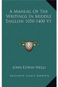 A Manual of the Writings in Middle English 1050-1400 V1