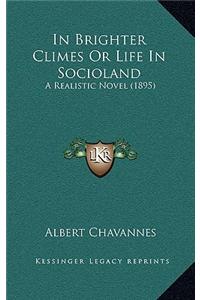 In Brighter Climes or Life in Socioland