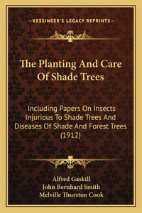 The Planting And Care Of Shade Trees