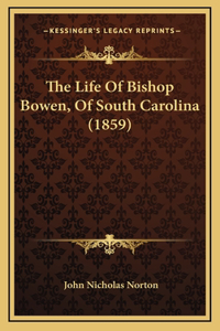 The Life of Bishop Bowen, of South Carolina (1859)