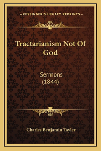 Tractarianism Not of God