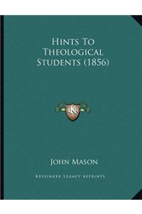 Hints To Theological Students (1856)