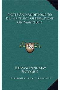 Notes And Additions To Dr. Hartley's Observations On Man (1801)