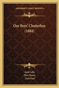 Our Boys' Chatterbox (1884)