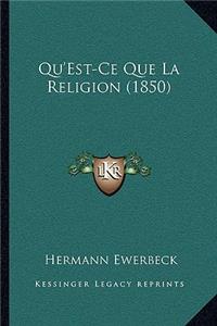 Qu'Est-Ce Que La Religion (1850)