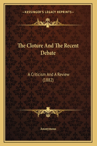 The Cloture And The Recent Debate