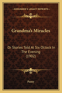 Grandma's Miracles