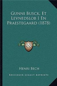 Gunni Busck, Et Levnedslob I En Praestegaard (1878)
