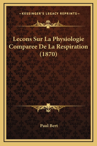 Lecons Sur La Physiologie Comparee De La Respiration (1870)