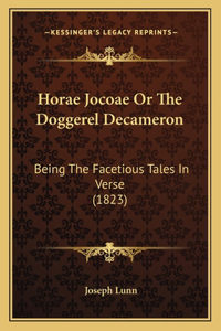 Horae Jocoae Or The Doggerel Decameron