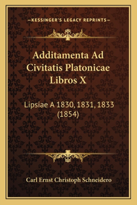 Additamenta Ad Civitatis Platonicae Libros X