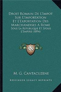 Droit Romain De L'Impot Sur L'Importation Et L'Exportation Des Marchandises A Rome