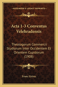 Acta 1-3 Conventus Velehradensis