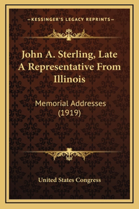 John A. Sterling, Late A Representative From Illinois