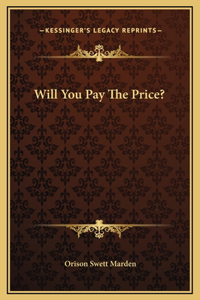 Will You Pay The Price?